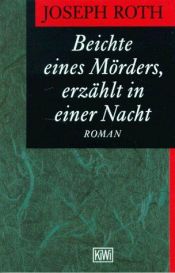 book cover of Beichte eines Mörders, erzählt in einer Nacht by Joseph Roth|Wolfram Berger