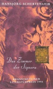 book cover of Das Zimmer der Signora by Hansjörg Schertenleib