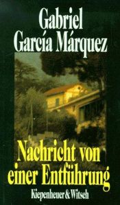 book cover of Nachricht von einer Entführung by Gabriel García Márquez