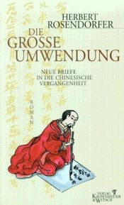 book cover of Die große Umwendung: Neue Briefe in die chinesische Vergangenheit by Herbert Rosendorfer