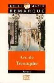 book cover of Arc de Triomphe by Erich Maria Remarque