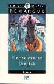 book cover of Der schwarze Obelisk: Geschichte einer verspäteten Jugend by Erich Maria Remarque