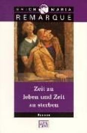 book cover of Zeit zu leben und Zeit zu sterbe by Erich Maria Remarque