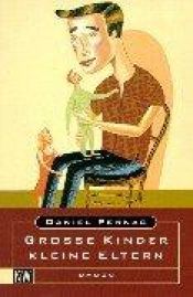 book cover of Große Kinder, kleine Eltern by Daniel Pennac