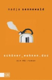 book cover of schöner wohnen.doc. Ein WG- Roman. by Nadja Sennewald