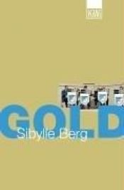 book cover of Gold by Sibylle Berg