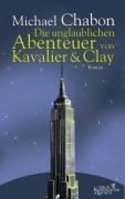 book cover of Die unglaublichen Abenteuer von Kavalier und Clay by Michael Chabon