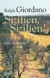 book cover of Sizilien, Sizilien. Eine Heimkehr. by Ralph Giordano