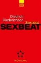 book cover of Sexbeat : 1972 bis heute by Diedrich Diederichsen