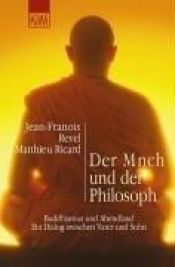 book cover of Der Mönch und der Philosoph: Buddhismus und Abendland. Ein Dialog zwischen Vater und Sohn by Jean-François Revel