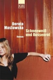 book cover of Schneeweiß und Russenrot by Dorota Maslowska