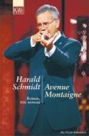 book cover of Avenue Montaigne: Roman très noveau by Harald Schmidt