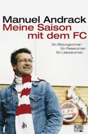 book cover of Meine Saison mit dem FC by Manuel Andrack