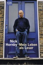 book cover of Mein Leben als Leser by Nick Hornby