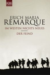 book cover of Im Westen nichts Neues / Der Feind by Erich Maria Remarque