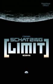 book cover of Limit (2009) by Frank Schätzing