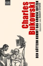 book cover of Den Göttern kommt das große Kotzen by Charles Bukowski