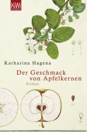 book cover of The taste of apple seeds by Katharina Hagena