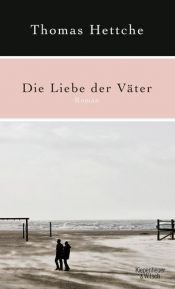 book cover of Die Liebe der Väter (2010) by Thomas Hettche