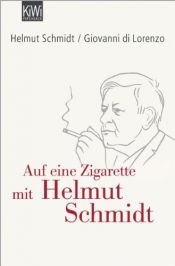 book cover of Auf eine Zigarette mit Helmut Schmidt by Giovanni DiLorenzo|Гельмут Шмидт