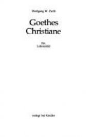 book cover of Goethes Christiane : ein Lebensbild by Wolfgang W. Parth