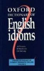book cover of Oxford Dictionary of English Idioms. Oxford Dictionary of Current Idiomatic English 2. by A. P. Cowie