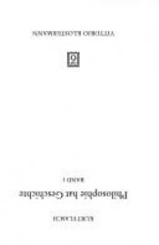 book cover of Philosophie hat Geschichte: Philosophie hat Geschichte 1. Historische Philosophie. Beschreibung einer Denkart: 1 by Kurt Flasch