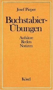 book cover of Buchstabier-Übungen: Aufsätze - Reden - Notizen by Josef Pieper