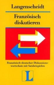 book cover of Discuter en français: Französisch-deutsche Diskussionswendungen mit Anwendungsbeispielen by Heinz-Otto Hohmann