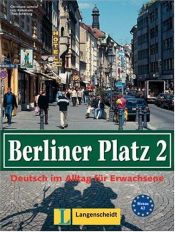 book cover of Berliner Platz 2. Lehr- und Arbeitsbuch 2. Deutsch im Alltag für Erwachsene. (Lernmaterialien): 2 by Christiane Lemcke