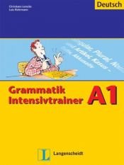 book cover of Intensivtrainer Grammatik A1 by Christiane Lemcke