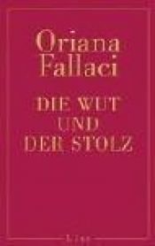 book cover of Die Wut und der Stolz by Oriana Fallaci