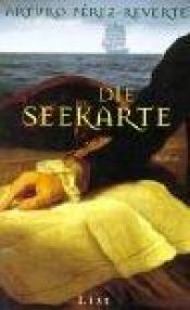 book cover of Die Seekarte by Arturo Pérez-Reverte