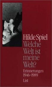 book cover of Welche Welt ist meine Welt? Erinnerungen, 1946 - 1989 by Hilde Spiel