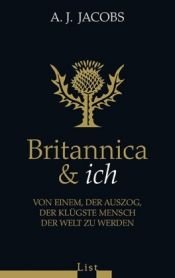 book cover of Britannica & ich. Von einem, der auszog, der klügste Mensch der Welt zu werden by A. J. Jacobs