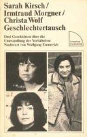 book cover of Geschlechtertausch : drei Geschichten über die Umwandlung der Verhältnisse by Sarah Kirsch