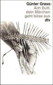 book cover of Ach Butt, dein Märchen geht böse aus : Gedichte und Radierungen by Günter Grass