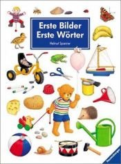 book cover of Erste Bilder. Erste Wörter (Bilderbücher) by Helmut Spanner