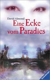 book cover of Eine Ecke vom Paradies by David Almond