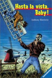 book cover of Hasta la vista, Baby. ( Ab 11 J.). by Anthony Horowitz