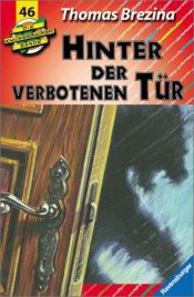 book cover of Die Knickerbocker-Bande, Bd.46, Hinter der verbotenen Tür by Thomas Brezina