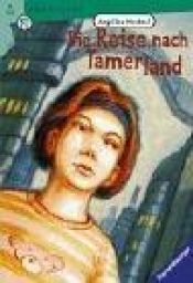 book cover of Die Reise nach Tamerland by Angelika Mechtel