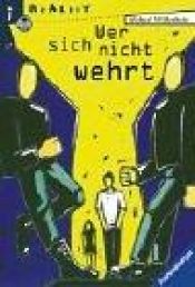 book cover of Wer sich nicht wehrt by Michael Wildenhain