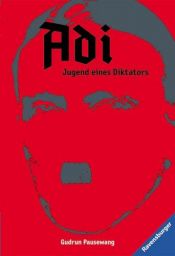 book cover of Adi. Jugend eines Diktators. by Gudrun Pausewang