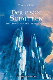 book cover of Der eisige Schatten. Die Chroniken der Nebelkriege II by Thomas Finn