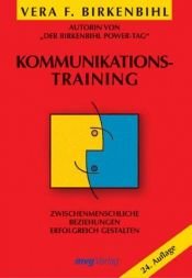 book cover of Kommunikationstraining. Zwischenmenschliche Beziehungen erfolgreich gestalten by Vera F. Birkenbihl