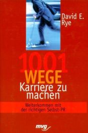 book cover of 1001 Wege, Karriere zu machen by David E Rye