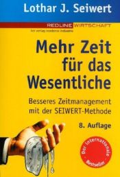 book cover of Mehr Zeit für das Wesentliche by Lothar J. Seiwert