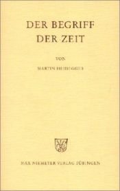 book cover of Der Begriff der Zeit: Vortrag vor der Marburger Theologenschaft, Juli 1924 by Martin Heidegger