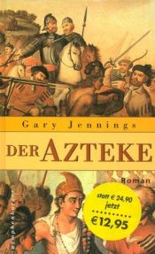 book cover of Der Azteke by Gary Jennings
